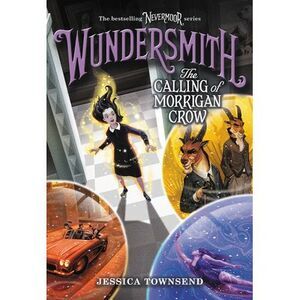 Wundersmith: The Calling of Morrigan Crow -- Jessica Townsend